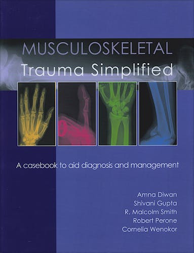 Portada del libro 9781903378632 Musculoskeletal Trauma Simplified. a Casebook to Aid Diagnosis and Management