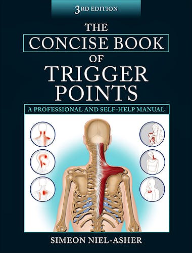 Portada del libro 9781905367511 The Concise Book of Trigger Points. A Professional and Self-Help Manual