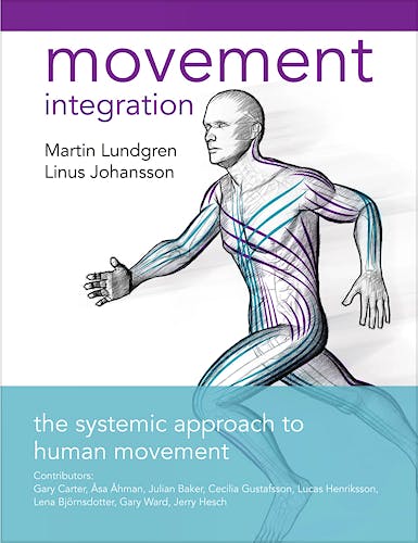 Portada del libro 9781905367955 Movement Integration. The Systemic Approach to Human Movement