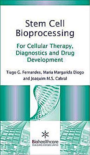 Portada del libro 9781907568886 Stem Cell Bioprocessing. for Cellular Therapy, Diagnostics and Drug Development
