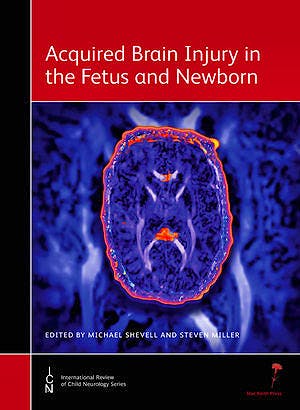 Portada del libro 9781907655029 Acquired Brain Injury in the Fetus and Newborn