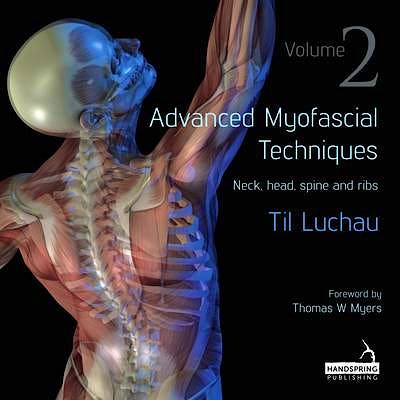 Portada del libro 9781909141179 Advanced Myofascial Techniques, Vol. 2: Neck, Head, Spine and Ribs