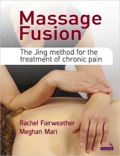 Portada del libro 9781909141230 Massage Fusion. The Jing Method for the Treatment of Chronic Pain