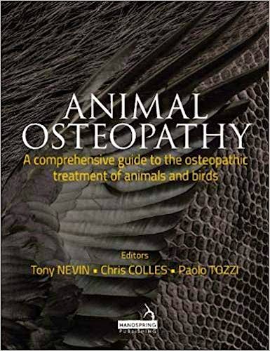 Portada del libro 9781909141308 Animal Osteopathy. A Comprehensive Guide to the Osteopathic Treatment of Animals and Birds