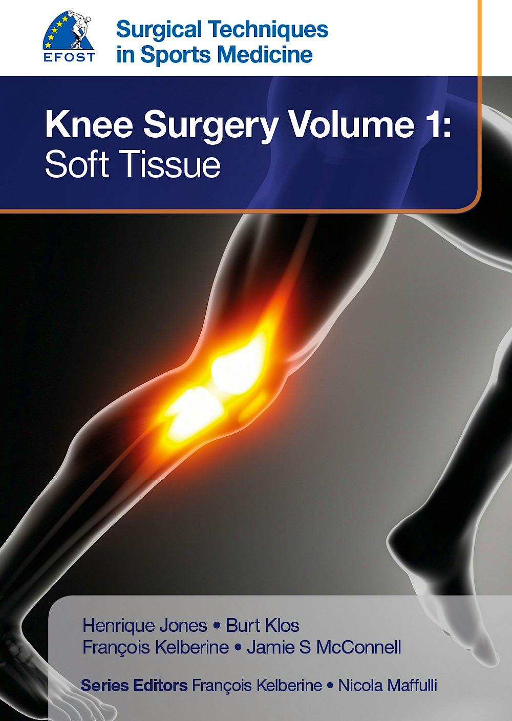 Portada del libro 9781909836372 EFOST Surgical Techniques in Sports Medicine. Knee Surgery, Vol. 1: Soft Tissue