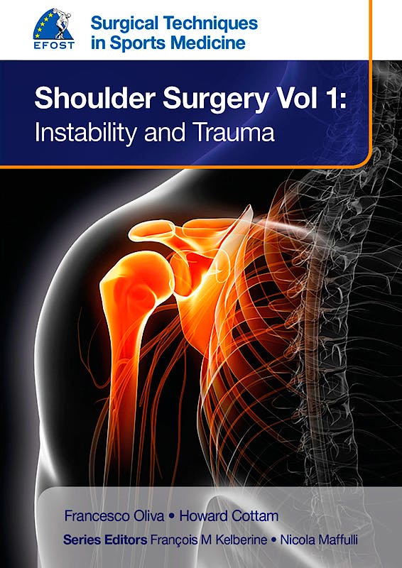 Portada del libro 9781909836556 EFOST Surgical Techniques in Sports Medicine. Shoulder Surgery, Vol. 1: Instability and Trauma