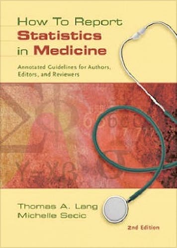 Portada del libro 9781930513693 How to Report Statistics in Medicine. Annotated Guidelines for Authors