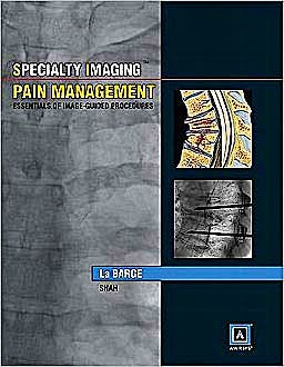 Portada del libro 9781931884198 Specialty Imaging. Pain Management. Essentials of Image-Guided Procedures + Online Access