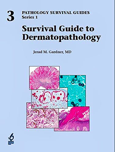 Portada del libro 9781933477497 Survival Guide to Dermatopathology (Pathology Survival Guides Series 1, Vol. 3)