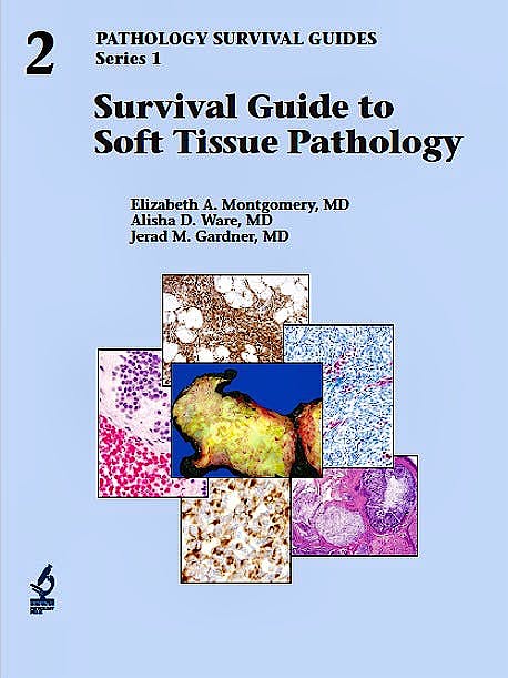 Portada del libro 9781933477510 Survival Guide to Soft Tissue Pathology (Pathology Survival Guides Series 1, Vol. 2)