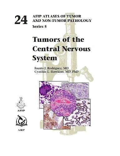 Portada del libro 9781933477640 Tumors of the Central Nervous System (AFIP Atlas of Tumor and Non-Tumor Pathology, Series 5, Vol. 24)