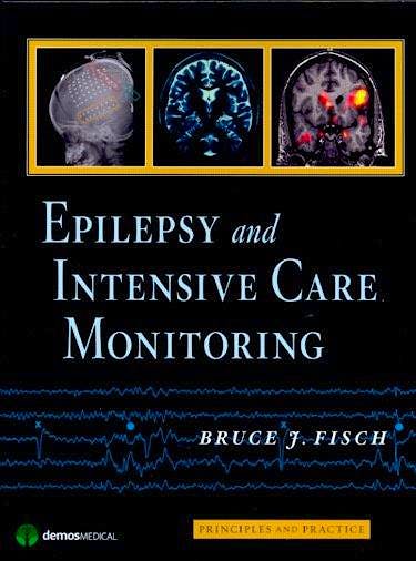 Portada del libro 9781933864136 Epilepsy and Intensive Care Monitoring. Principles and Practice