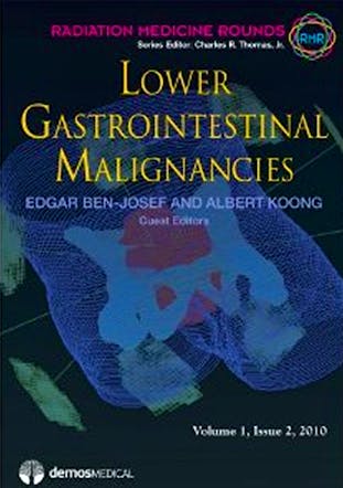 Portada del libro 9781933864921 Lower Gastrointestinal Malignancies. Radiation Medicine Rounds, Vol. 1 Issue 2
