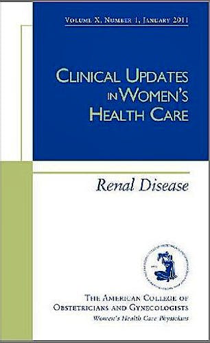 Portada del libro 9781934946985 Renal Disease (Clinical Updates in Women Health Care, Vol. X, Number 1, January 2011)