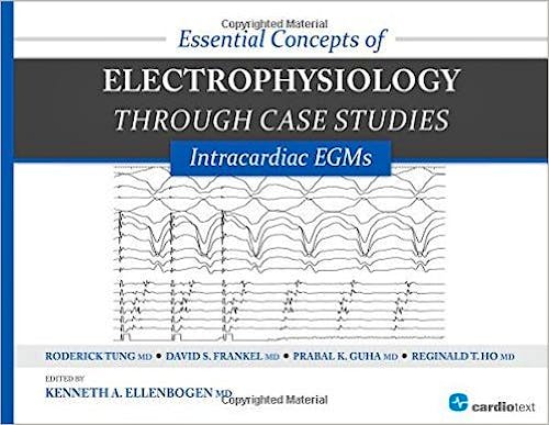 Portada del libro 9781935395331 Essential Concepts of Electrophysiology through Case Studies: Intracardiac Egms