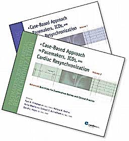 Portada del libro 9781935395454 A Case-Based Approach to Pacemakers, Icds, and Cardiac Resynchronization: 2 Volume Set