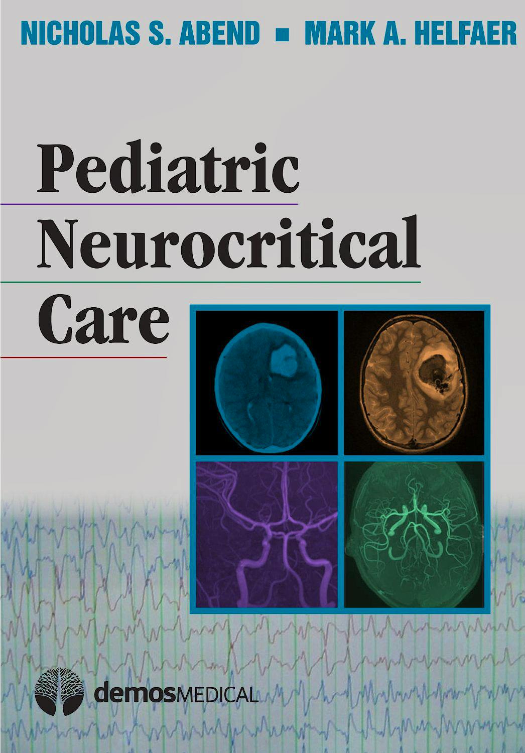 Portada del libro 9781936287352 Pediatric Neurocritical Care