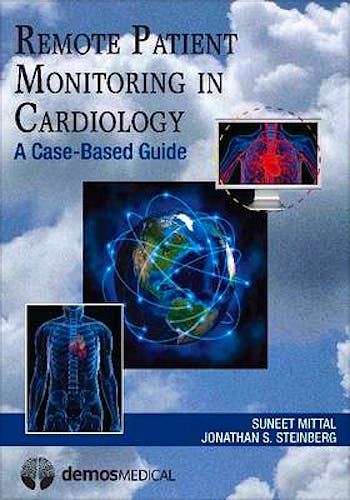 Portada del libro 9781936287499 Remote Patient Monitoring in Cardiology. a Case-Based Guide