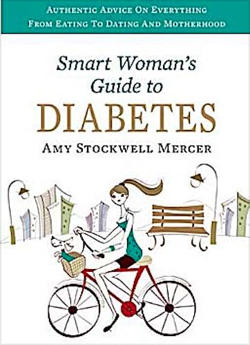 Portada del libro 9781936303137 Smart Woman’s Guide to Diabetes. Authentic Advice on Everything from Eating to Dating and Motherhood