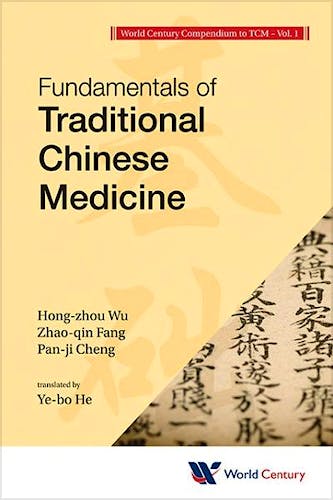Portada del libro 9781938134289 World Century Compendium to TCM Vol. 1: Fundamentals of Traditional Chinese Medicine