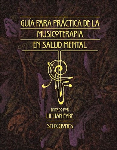 Portada del libro 9781945411083 Guia para la Practica de la Musicoterapia en la Salud Mental: Selecciones