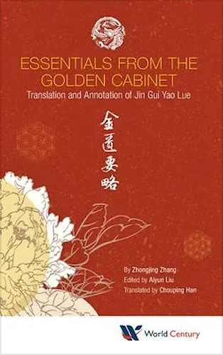 Portada del libro 9781945552069 Essentials From The Golden Cabinet: Translation And Annotation Of Jin Gui Yao Lue