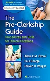 Portada del libro 9781975138059 The Pre-Clerkship Guide. Procedures and Skills for Clinical Rotations