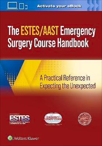 Portada del libro 9781975190651 AAST/ESTES Emergency Surgery Course Handbook. A Practical Reference in Expecting the Unexpected