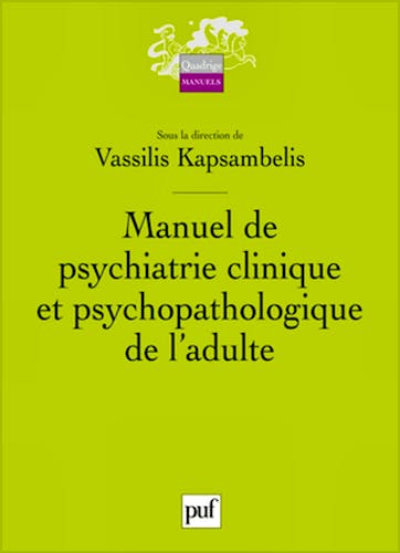 Portada del libro 9782130572107 Manuel de Psychiatrie Clinique Et Psychopathologique de L'adulte