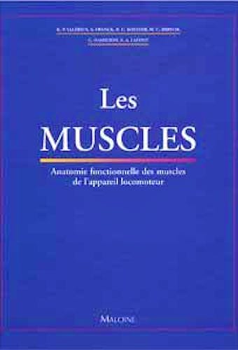 Portada del libro 9782224027902 Les Muscles. Anatomie Fonctionnelle Des Muscles de L'appareil Locomoteur