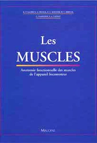 Portada del libro 9782224027902 Les Muscles. Anatomie Fonctionnelle Des Muscles de L'appareil Locomoteur