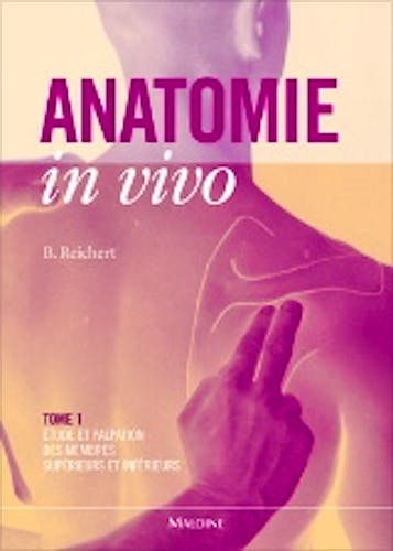 Portada del libro 9782224029661 Anatomie In Vivo. Tome 1: Étude & Palpation des Membres Supérieurs et Inférieurs