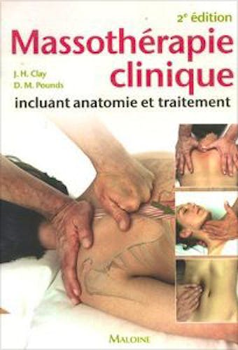 Portada del libro 9782224030049 Massotherapie Clinique. Incluant Anatomie Et Traitement
