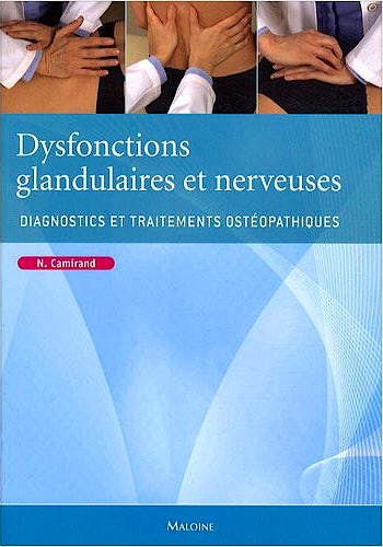 Portada del libro 9782224031213 Dysfonctions Glandulaires et Nerveuses. Diagnostics et Traitements Ostéopathique