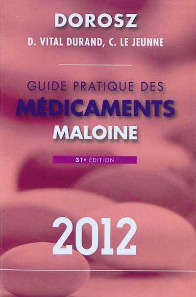 Portada del libro 9782224032609 Guide Pratique Maloine Des Medicaments 2012