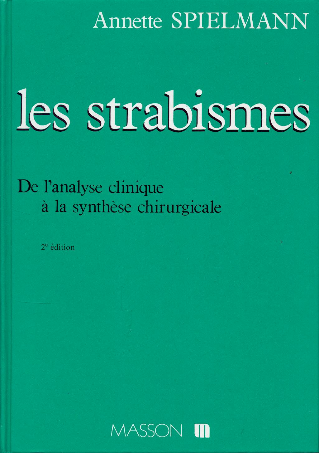 Portada del libro 9782225821172 Les Strabismes: De L'analyse Clinique À la Synthèse Chirurgicale