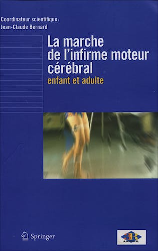 Portada del libro 9782287251801 La Marche de L'infirme Moteur Cerebral. Enfant Et Adulte
