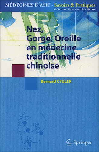 Portada del libro 9782287337093 Nez Gorge Oreille en Medicine Traditionnelle Chinoise