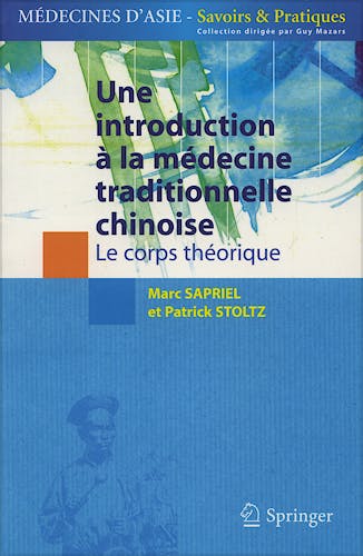 Portada del libro 9782287346910 Une Introduction a la Medicine Traditionnelle Chinoise, Tome 1: Le Corps Theorique