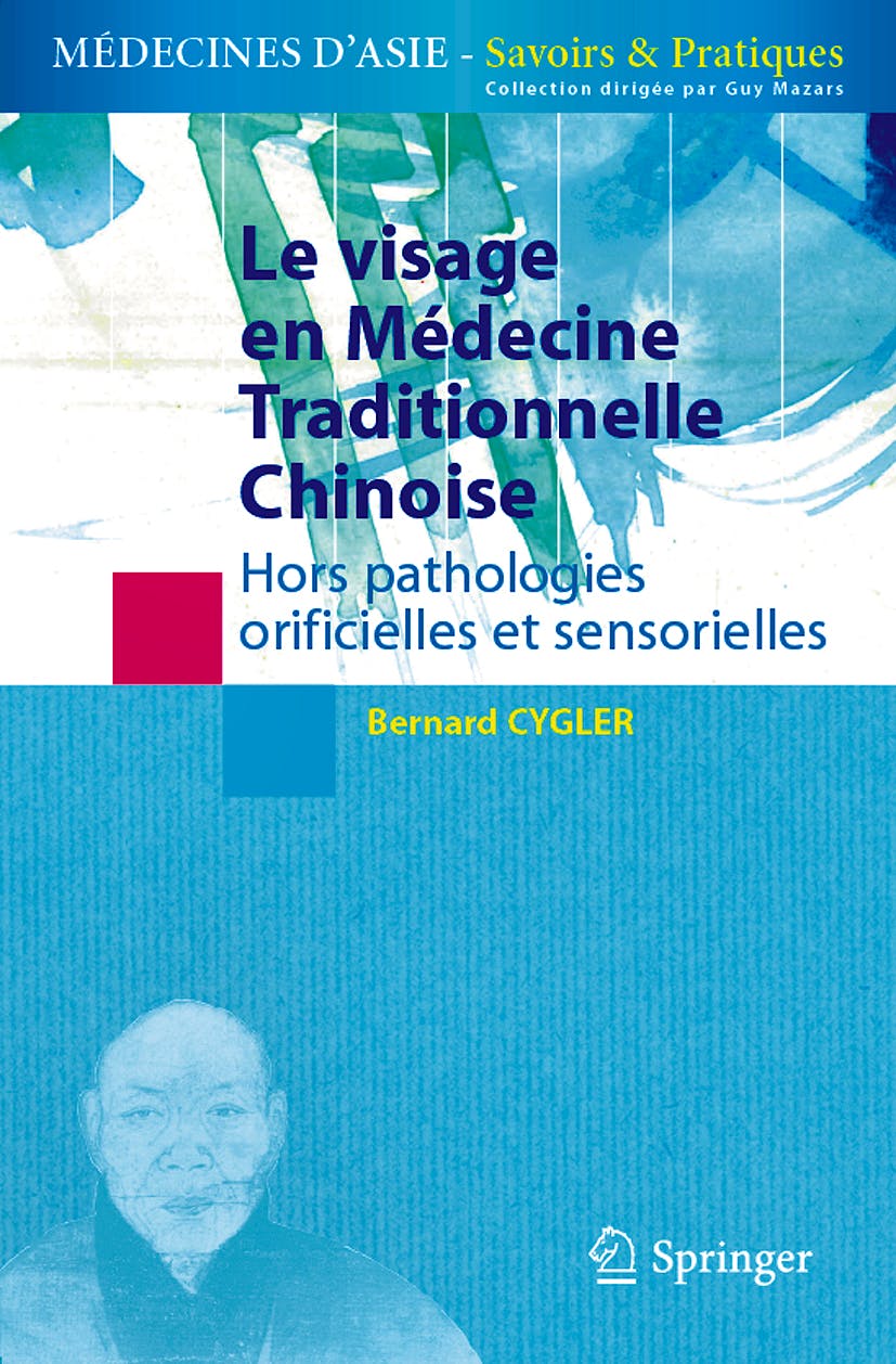 Portada del libro 9782287959028 Le Visage en Medecine Traditionnelle Chinoise. Hors Pathologies Orificielles Et Sensorielles