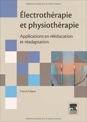 Portada del libro 9782294709562 Electrotherapie Et Physiotherapie. Applications en Reeducation Et Readaptation