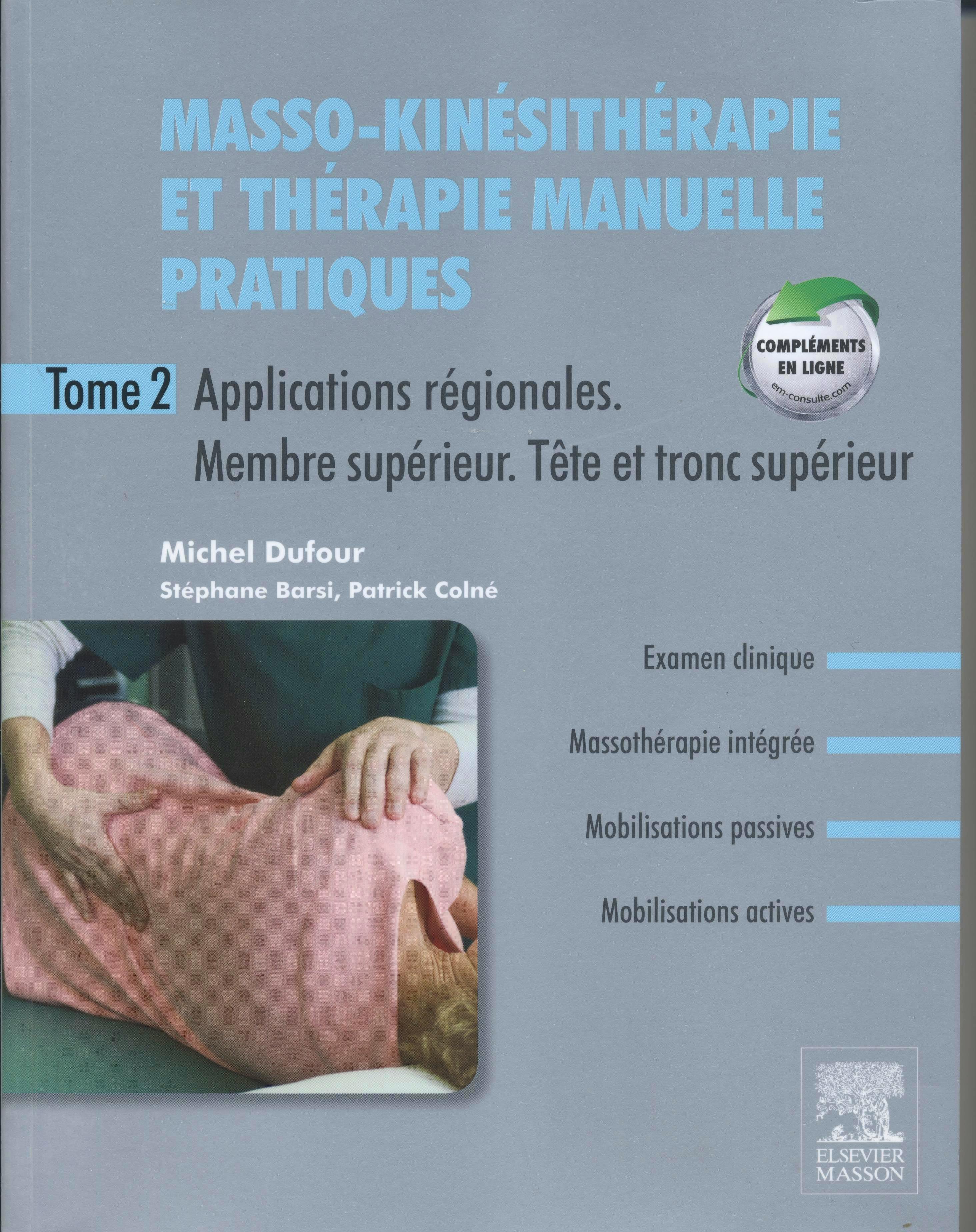 Portada del libro 9782294713996 Masso-Kinesitherapie Et Therapie Manuelle Pratiques, Tome 2: Membre Superieur