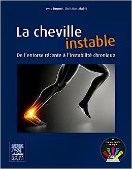 Portada del libro 9782294714566 La Cheville Instable. De l´Entorse Récente à l´Instabilité Chronique