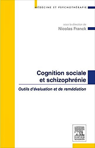 Portada del libro 9782294739279 Cognition Sociale Et Schizophrénie: Outils D'évaluation Et De Remédiation