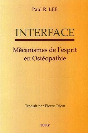 Portada del libro 9782354320508 Interface. Mecanismes de l'Esprit en Osteopathie