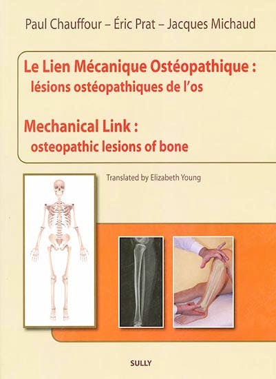 Portada del libro 9782354320751 Le Lien Mécanique Ostéopathique: Lésions Ostéopathiques de l'Os / Mechanical Link: Osteopathic Lesions of Bone (Edition Bilingüe)