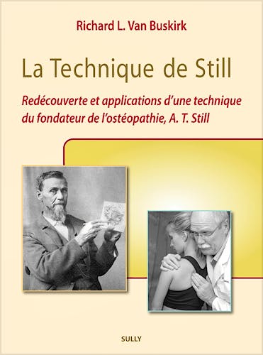 Portada del libro 9782354321307 La Technique de Still. Redecouverte Et Applications D’une Technique Du Fondateur de L’osteopathie, A. T. Still