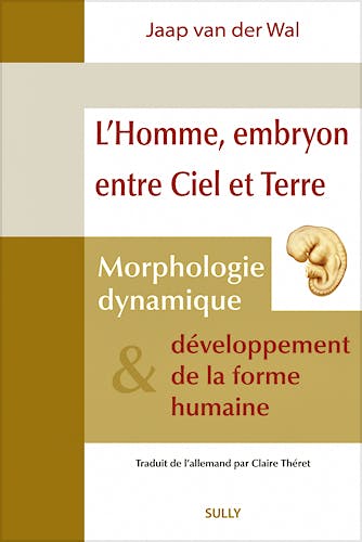Portada del libro 9782354322267 L'Homme, Embryon entre Ciel et Terre. Morphologie Dynamique et Développement de la Forme Humaine