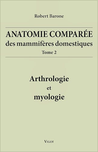 Portada del libro 9782711481866 Anatomie Comprée des Mammifères Domestiques, Tome 2: Arthrologie et Myologie