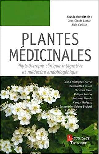 Portada del libro 9782743022730 Plantes Médicinales. Phytothérapie Clinique Intégrative et Médecine Endobiogénique